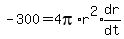 -300=4pi%2Ar%5E2%2Aexpr%28dr%2Fdt%29
