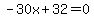-30x%2B32=0