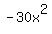 -30x%5E2