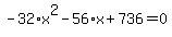 -32%2Ax%5E2-56%2Ax%2B736=0