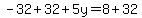 -32%2B32%2B5y=8%2B32