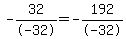 -32%2F-32=-192%2F-32