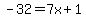 -32=7x%2B1