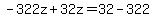 -322z%2B32z=32-322