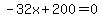 -32x%2B200=0