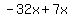 -32x%2B7x