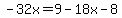 -32x=9-18x-8