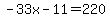 -33x-11=220
