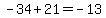 -34%2B21=-13