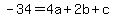 -34=4a%2B2b%2Bc