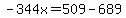 -344x=509-689