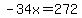 -34x=272