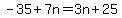 -35%2B7n=3n%2B25