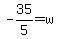 -35%2F5=w