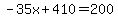 -35x%2B410=200