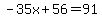 -35x%2B56=91
