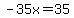 -35x=35
