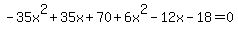 -35x%5E2%2B35x%2B70%2B6x%5E2-12x-18=0