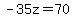 -35z=70