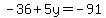 -36%2B5y=-91