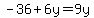 -36%2B6y=9y