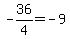 -36%2F4=-9