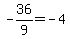 -36%2F9=-4