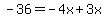 -36=-4x%2B3x