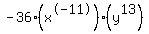 -36+%2A%28x%5E-11%29+%2A%28y%5E13%29+