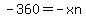 -360=-xn