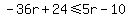 -36r%2B24+%3C=+5r-10