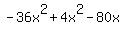 -36x%5E2+%2B+4x%5E2+-+80x