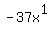 -37x%5E1
