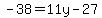 -38=11y-27