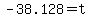 -38.128+=+t