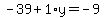 -39%2B1%2Ay=-9