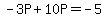 -3P%2B10P=-5