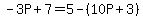 -3P%2B7=5-%2810P%2B3%29