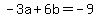-3a%2B6b=-9