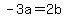-3a=2b