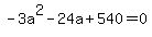 -3a%5E2-24a%2B540=0