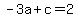 -3a+%2B+c+=+2