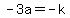 -3a+=+-k