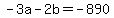 -3a+-+2b+=+-890