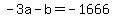 -3a+-+b+=+-1666