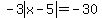 -3abs%28x-5%29=-30