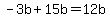 -3b%2B15b=12b
