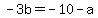 -3b=-10-a