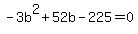 -3b%5E2%2B52b-225=0