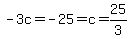 -3c+=+-25++=+c+=25%2F3